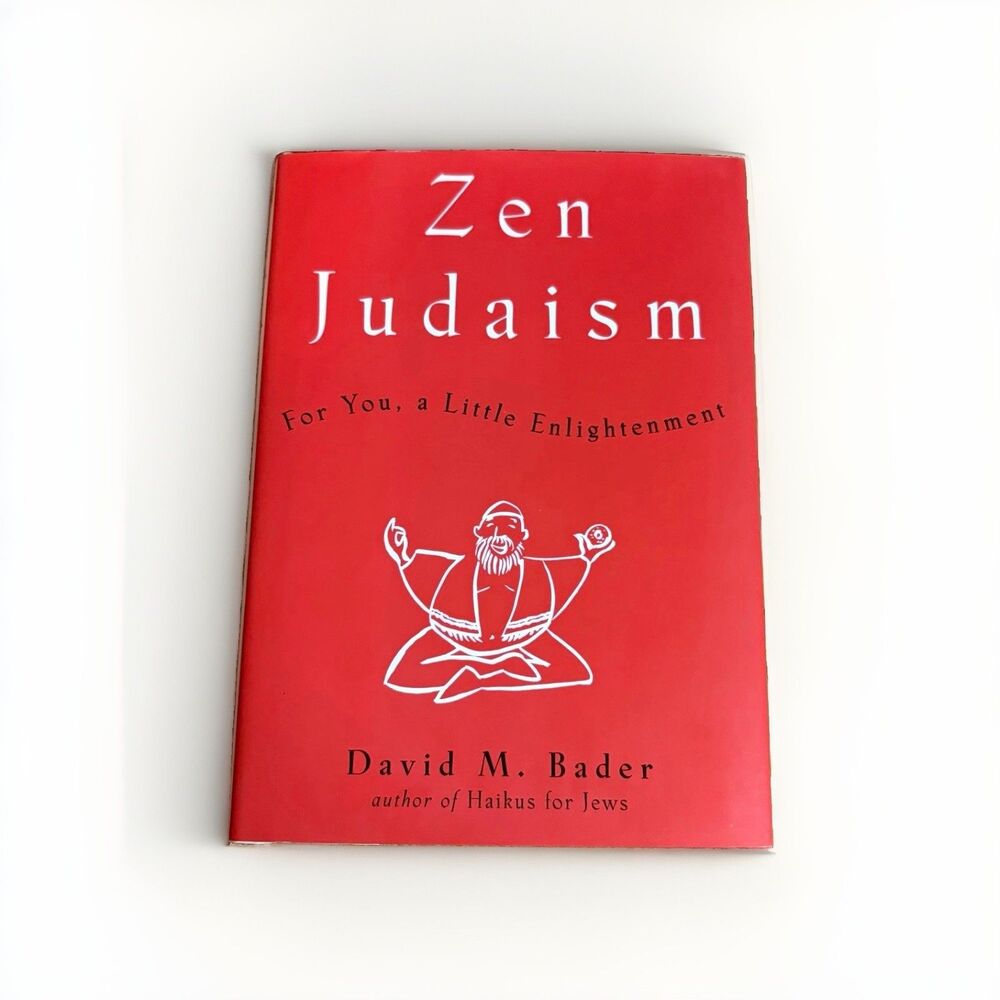 David M. Bader Zen Judaism: For You, a Little Enlightenment Hardcover 2002